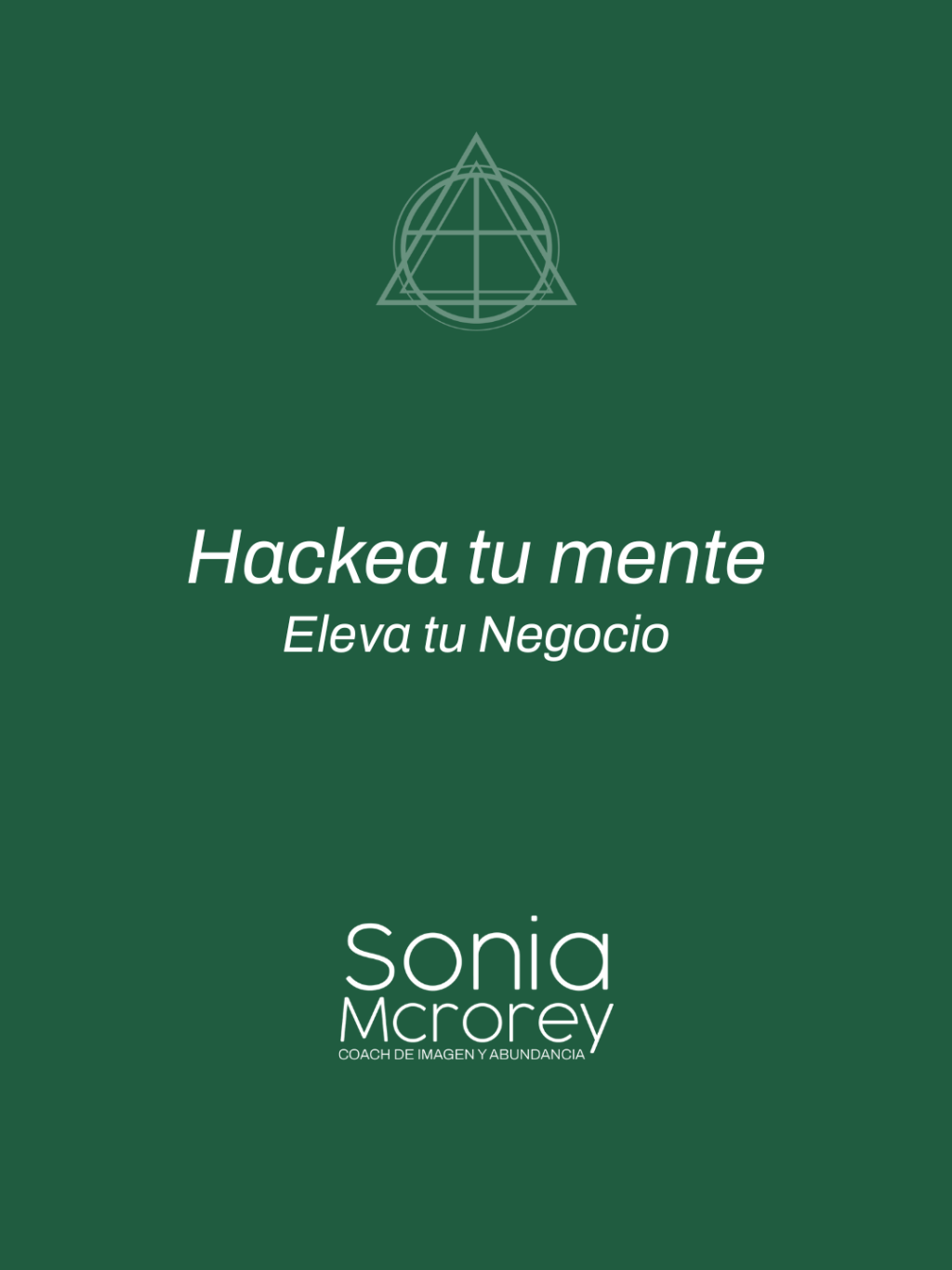 Hackea tu Mente para alinear tu&nbsp;Negocio