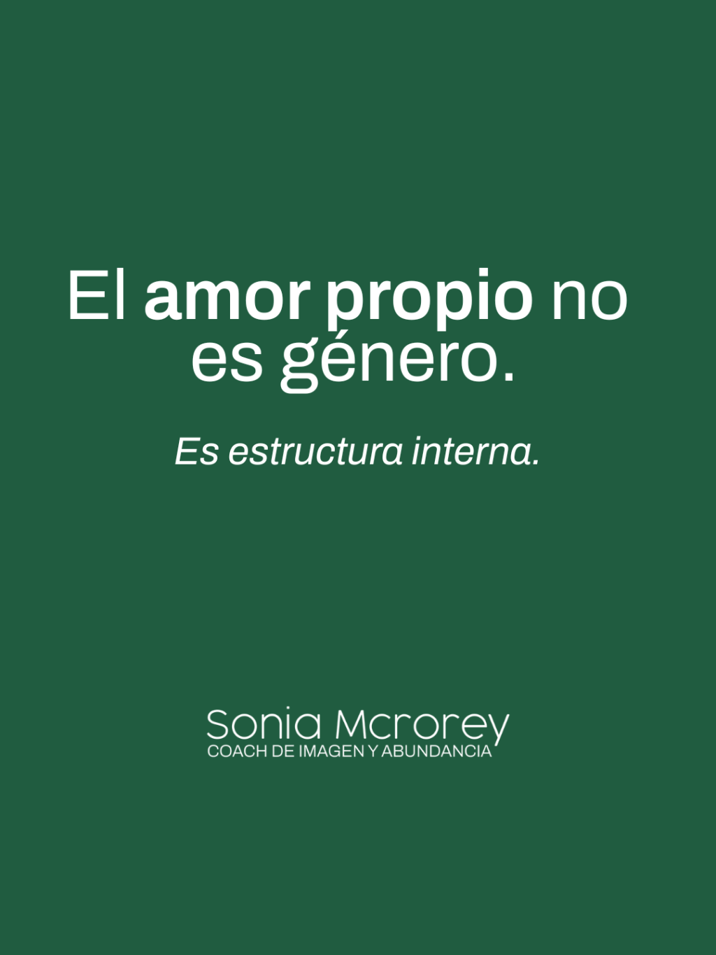 El amor propio no es un tema femenino. Es estructura interna.